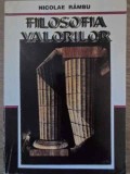 Filosofia Valorilor - Nicolae Rambu, Editura Didactica, 1996, 242 pagini