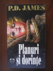P. D. James - Planuri si dorinte (usor uzata) foto