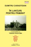 In lanturi pentru pamant | Dumitru Carastoian