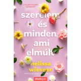 Szerelem &eacute;s minden, ami elm&uacute;lt - Melissa Wiesner