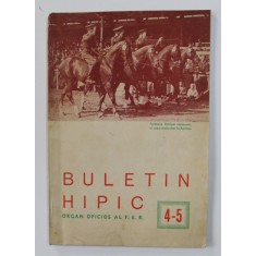 BULETIN HIPIC - ORGAN OFICIOS AL F.E.R. , NUMERELE 4 - 5 , AUGUST - SEPTEMBRIE , 1937