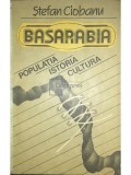 Stefan Ciobanu - Basarabia - Populatia, istoria, cultura (Editia: 1992)