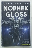 NOPHEK GLOSS by ESSA HANSEN , 2020 * TEXT IN LIMBA ENGLEZA