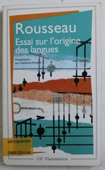 Essai sur l&#039;origine des langues ... / Jean-Jacques Rousseau