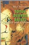Totul Despre Baieti - Nick Hornby, Humanitas, 2004, Roman, Beletristica, Raftul Intai