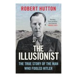 Carte Straina in Engleza: The Illusionist - The True Story of the Man Who Fooled Hitler