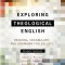 Exploring Theological English: Reading, Vocabulary, and Grammar for ESL