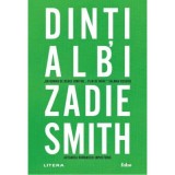 Dinti albi - Zadie Smith