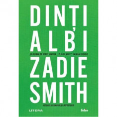 Dinti albi - Zadie Smith