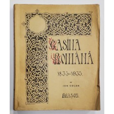 CASINA ROMANA 1835 - 1935 de ION COLAN - BRASOV, 1935