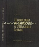 Tehnologia Fabricatiei Utilajului Chimic - I. Oprean, Didactica si Pedagogica, 1971, 558 pagini