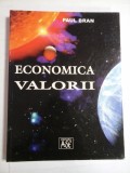 Cumpara ieftin ECONOMICA VALORII - PAUL BRAN