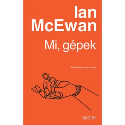 Mi, g&amp;eacute;pek - Ian McEwan foto