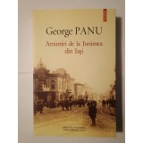 George Panu - Amintiri de la Junimea din Iași (ed. Z. Ornea; 2013, Polirom)