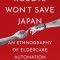 Robots Won&#039;t Save Japan: An Ethnography of Eldercare Automation