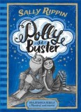 Polly si Buster. Vrajitoarea rebela &amp; Monstrul sentimental/Sally Rippin