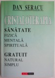 Cristaloterapia &ndash; Dan Seracu