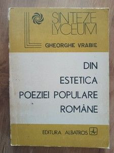 Din estetica poeziei populare romane- Gheorghe Vrabie foto