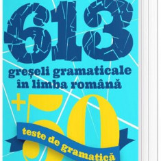 613 greșeli gramaticale în limba română. 50 de teste de gramatică - Paperback brosat - Carmen Ivanov - Paginarium Publishing