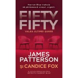 Fifty Fifty - Valea Ultimei Sanse, James Patterson &amp; Candice Fox, Rao - Roman Politist, Thriller