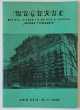 MUGURUL , REVISTA LITERAR STIINTIFICA A LICEULUI &#039; MIHAI VITEAZUL &#039; DIN BUCURESTI M ANUK XXIX , NR. 1, 1978