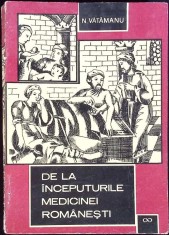 DE LA INCEPUTURILE MEDICINEI ROMANESTI-N. VATAMANU-260298 foto