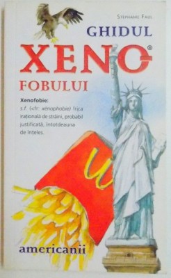 GHIDUL XENOFOBULUI , AMERICANII de STEPHANE FAUL , 2009 foto