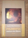 Filosofia: Aventura unui discurs vol 4 - Bogdan Mihai Mandache