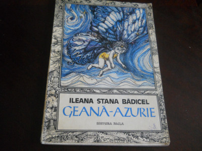 Geana-Azurie - Ileana Stana Badicel,1989,ilustratii Estera Takacs, Ed. Facla foto