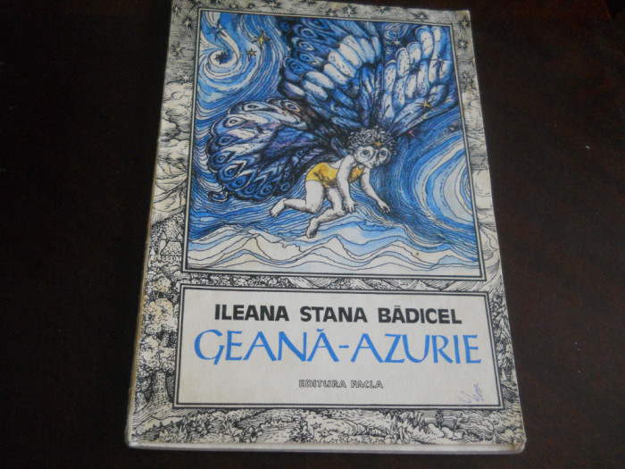 Geana-Azurie - Ileana Stana Badicel,1989,ilustratii Estera Takacs, Ed. Facla