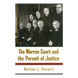 Cumpara ieftin The Warren Court and the Pursuit of Justice, Morton J. Horwitz