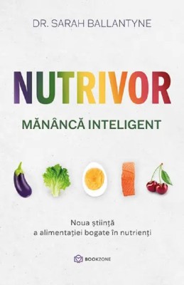 Nutrivor, Sarah Ballantyne - Editura Bookzone foto