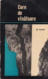 Alexandru Ivasiuc - Corn de vanatoare