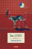 Şoferul din Oz - Hardcover - Dan Lungu - Polirom