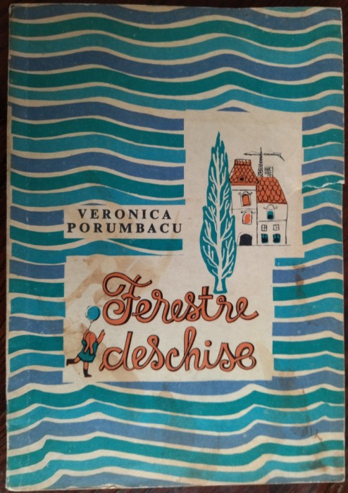 VERONICA PORUMBACU: FERESTRE DESCHISE (1971/DESENE MARIA CONSTANTIN) [DEDICATIE]