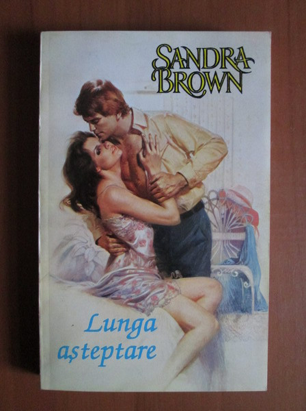 Sandra Brown - Lunga asteptare (1994, stare impecabila)