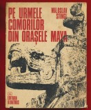 Miroslav Stingl , &quot;Pe urmele comorilor din orasele Maya&quot; 1975