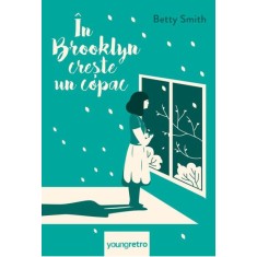 In Brooklyn creste un copac &ndash; Betty Smith