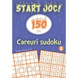 Start joc! 150 de careuri sudoku. Volumul 2