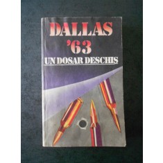 STELIAN TURLEA - DALLAS. 22 NOIEMBRIE 1963. UN DOSAR DESCHIS