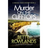 Cumpara ieftin Murder on the Clifftops (A Melissa Craig Mystery Book 3)