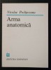 Nicolae Prelipceanu - Arma anatomică