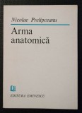 Nicolae Prelipceanu - Arma anatomică