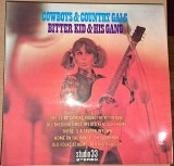 Disc Vinil Bitter Kid &amp; His Gang - Cowboys &amp; Country Gals-Studio 33-10 002