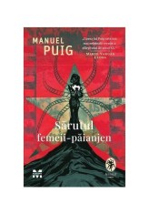 Sarutul femeii-paianjen - Manuel Puig - Pandora M