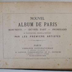 NOUVEL ALBUM DE PARIS , 95 ILLUSTRATIONS , DESSIN et GRAVURES PAR LE PREMIER ARTISTES , SECOLUL XIX