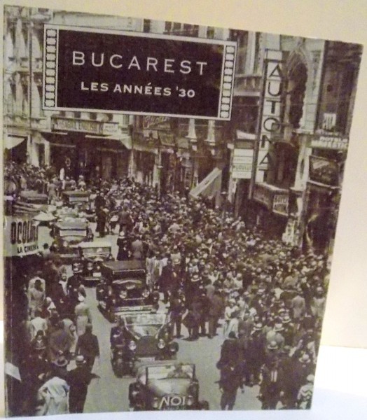 BUCAREST LES ANNEES 30 , 1995