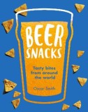 Beer Snacks: Tasty Bites from Around the World