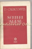 Scrieri Alese I, D. Caracostea, Minerva, 1986, Studii Literare, Critică literară, Carte, București, Limba Rom&acirc;nă