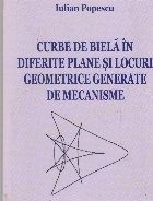 Curbe de biela in diferite plane si locuri geometrice generate de mecanisme foto